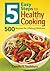 5 Easy Steps to Healthy Cooking: 500 Recipes for Lifelong Wellness
