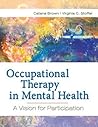 Occupational Therapy in Mental Health: A Vision for Participation