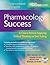 Pharmacology Success by Ray A. Hargrove-Huttel