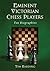 Eminent Victorian Chess Pla...