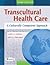 Transcultural Health Care by Larry D. Purnell