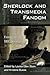 Sherlock and Transmedia Fan...