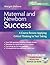 Maternity and Newborn Success by Margot R. De Sevo