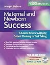 Maternity and Newborn Success: A Course Review Applying Critical Thinking to Test Taking Maternity and Newborn Success: A Course Review Applying Critical Thinking to Test Taking