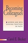 Becoming Colleagues: Women and Men Serving Together in Faith