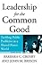 Leadership for the Common Good: Tackling Public Problems in a Shared-Power World