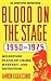 Blood on the Stage, 1950-1975: Milestone Plays of Crime, Mystery, and Detection