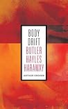 Body Drift: Butler, Hayles, Haraway (Volume 22) (Posthumanities)
