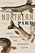 Northern Pike by Rodney B. Pierce