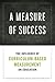A Measure of Success: The Influence of Curriculum-Based Measurement on Education