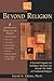 Beyond Religion by David N. Elkins