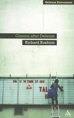 Cinema After Deleuze (Deleuze Encounters)