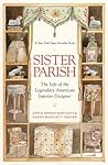 Sister Parish: The Life of the Legendary American Interior Designer