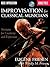 Improvisation for Classical Musicians: Strategies for Creativity and Expression