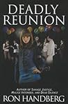 Deadly Reunion by Ron Handberg