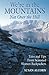 We're in the Mountains, Not Over the Hill by Susan Alcorn