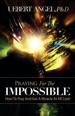 Praying For The Impossible