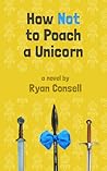 How Not to Poach a Unicorn How Not to Poach a Unicorn