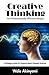 Creative Thinking For Phenomenally Effective People