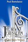 The New Jerusalem: Book Three of a Last Days Trilogy