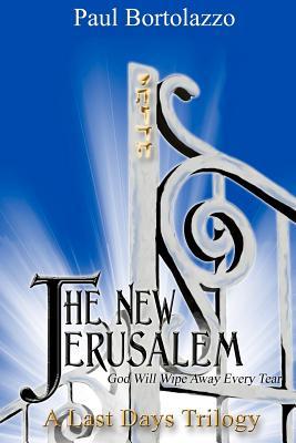 The New Jerusalem: Book Three of a Last Days Trilogy (Paperback)