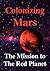 Colonizing Mars: The Mission to the Red Planet