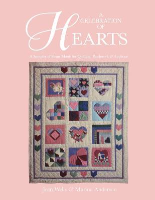 Celebration of Hearts: A Sampler of Heart Motifs for Quilting, Patchwork and Applique (Paperback)