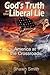 God's Truth or the Liberal ...