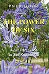 The Power of Six: A Six Part Guide to Self Knowledge