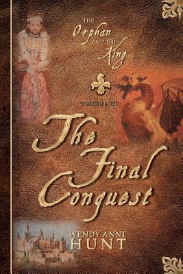 The Orphan and the King, Vol. 3: The Final Conquest