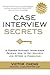 Case Interview Secrets: A F...