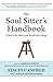 The Soul Sitter's Handbook:...