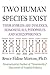 Two Human Species Exist: Their Hybrids Are Dylsexics, Homosexuals, Pedophiles, and Schizophrenics