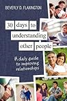 30 Days to Understanding Other People: A Daily Guide to Improving Relationships