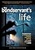 The Bondservant's Life: Foundation for Understanding Prophecy, and a Call to Maturity, Love, and Unity in the Knowledge of God