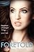 Foretold (Daughters Of Saraqael, #3)