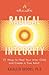 Radical Integrity: 21 Ways to Heal Your Inner Child and Create a True Adult