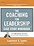 The Coaching for Leadership Case Study Workbook (Jossey-Bass Leadership Series)