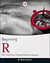 Beginning R: The Statistical Programming Language