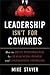 Leadership Isn't For Coward...
