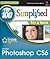 Adobe Photoshop CS6 Top 100 Simplified Tips and Tricks by Lynette Kent