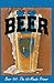 Jeff Musial's Beer U: Beer 101, The 60-Minute Primer