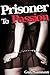 Prisoner to Passion