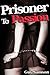 Prisoner to Passion