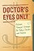 Doctor's Eyes Only: Exclusi...