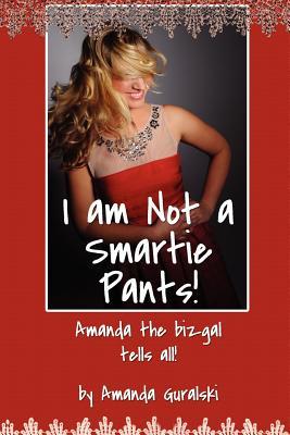 I am Not a Smartie Pants!