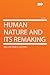 Human Nature and Its Remaking by William Ernest Hocking