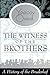 The Witness of the Brothers