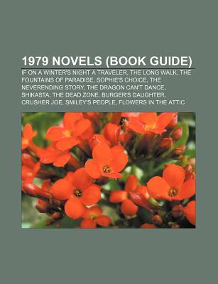 1979 Novels (Study Guide): If On A Winter's Night A Traveler, The Long Walk, The Fountains Of Paradise, Sophie's Choice, The Neverending Story