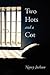 Two Hots and a Cot by Nancy Jackson